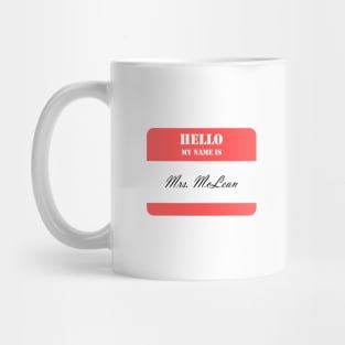 Mrs. McLean Mug